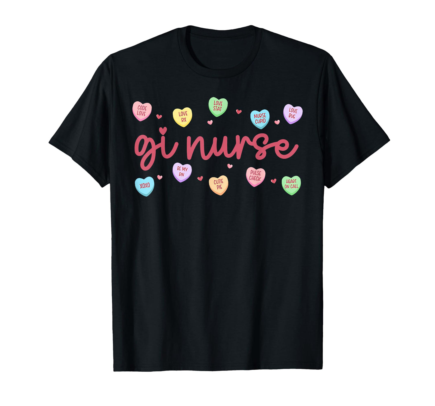 GI Nurse Valentines Day Conversation Heart Gastrointestinal T-Shirt