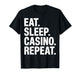 Eat Sleep Casino Repeat Gambling T-Shirt