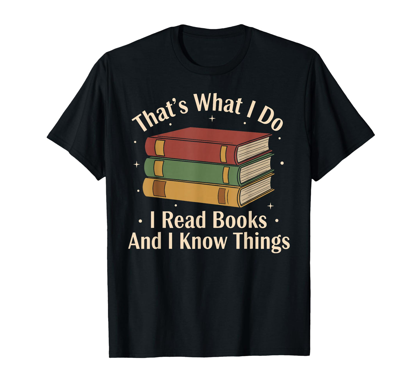 That's What i do i Read Books and i Know Things Vintage Art T-Shirt