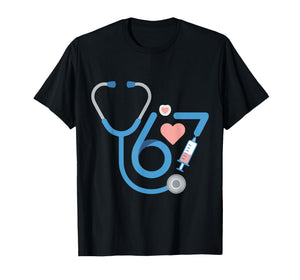 Funny 67 Meme Nurse Six Seven Nursing Humor Women Men T-Shirt