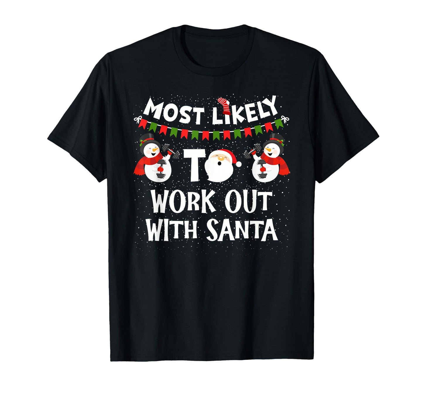 Most Likely to Work Out with Santa Family Christmas Holiday T-Shirt