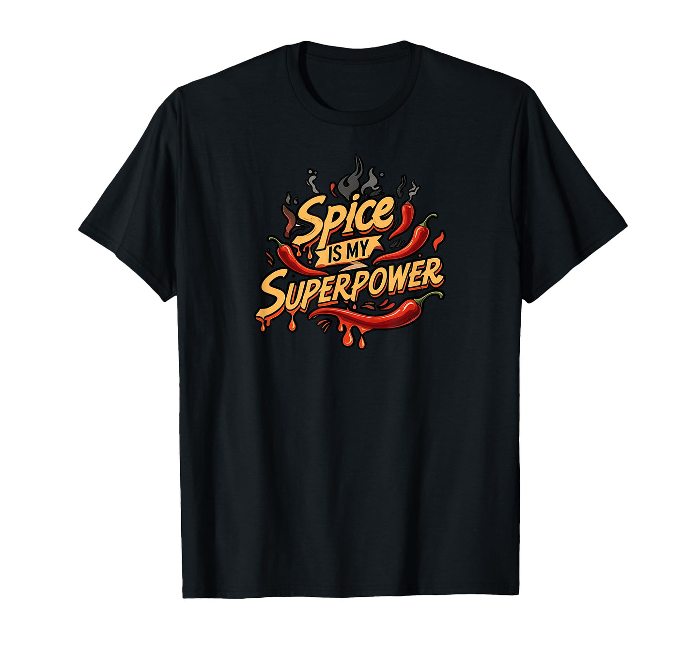 Spice is My Superpower Chili Pepper Lover Hot Foodie T-Shirt