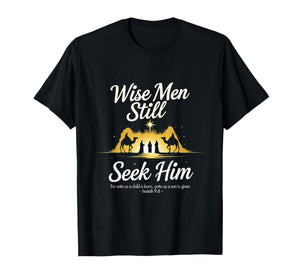 Christmas Wise Men Still Seek Him 3 Kings Religious T-Shirt
