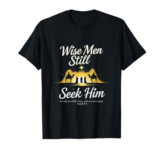 Christmas Wise Men Still Seek Him 3 Kings Religious T-Shirt