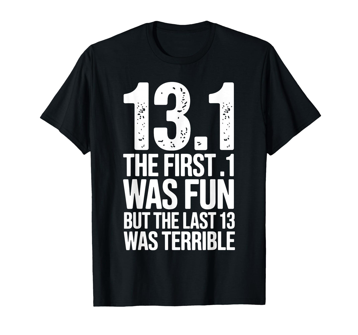 Half Marathon Art for Men Women 13.1 Half Marathon Runner T-Shirt