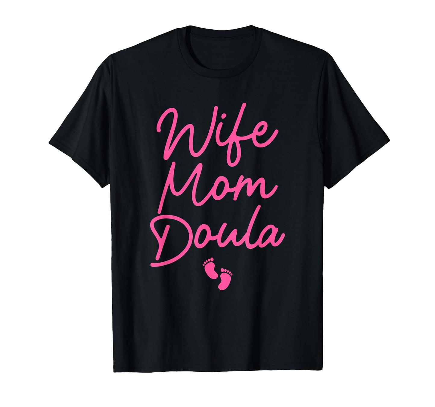 Best Doula Design for Women Wife Mom Labor & Delivery Doula T-Shirt