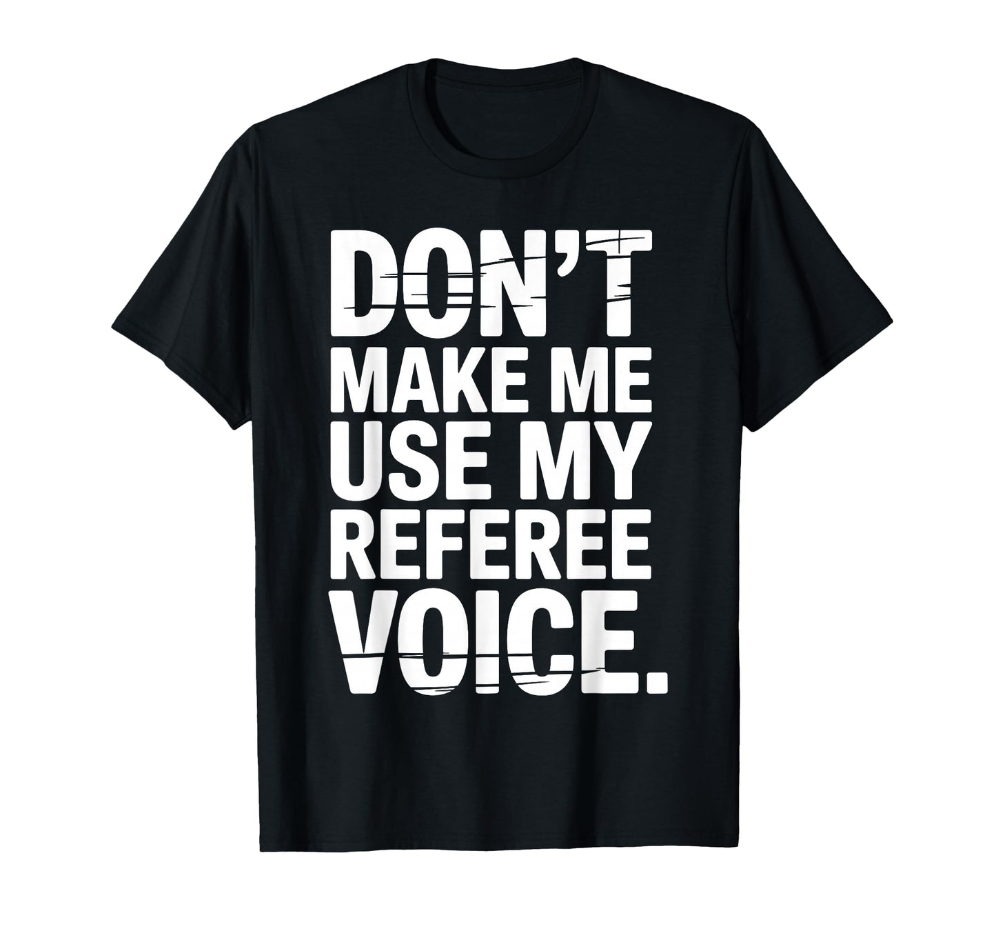 Funny Referee Art for Men Women Sports Ref Official Referee T-Shirt