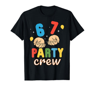 Matching 6 7 Themed Birthday Party Boys Kids Funny 67 Meme T-Shirt