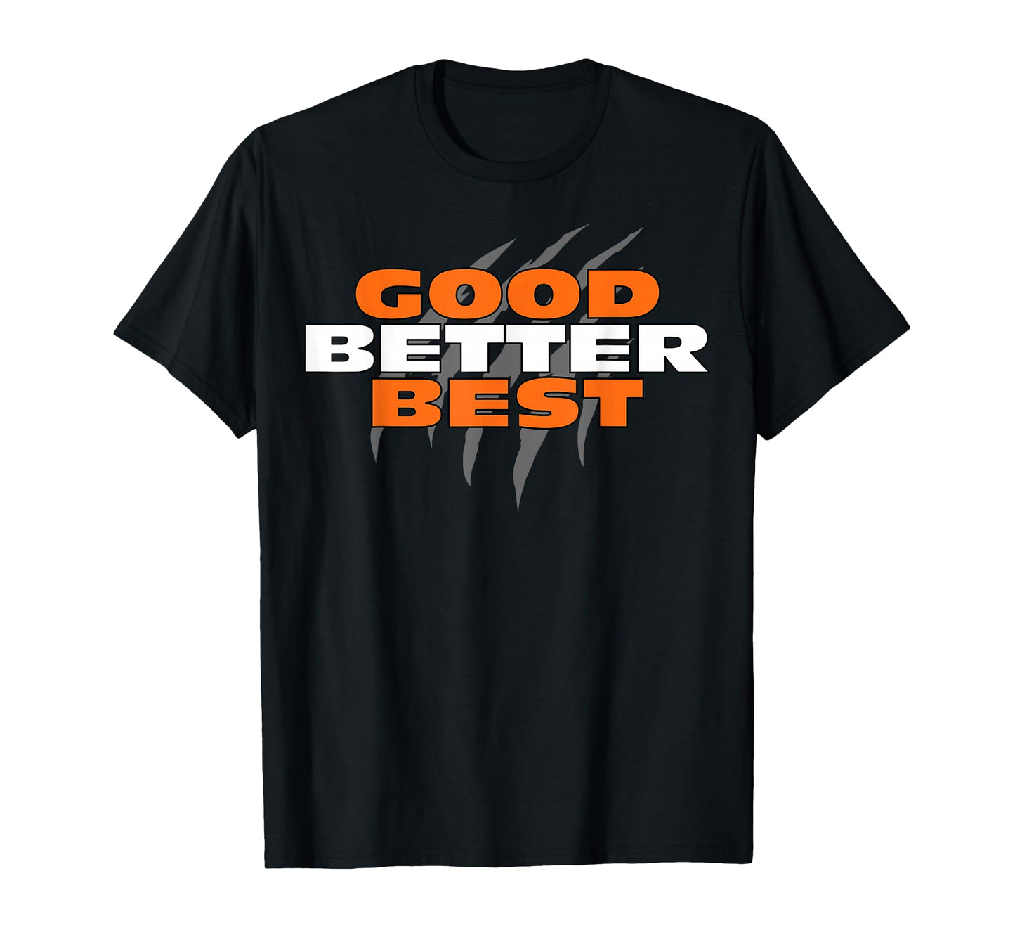 Good Better Best Bear Shirt for Men Women T-Shirt