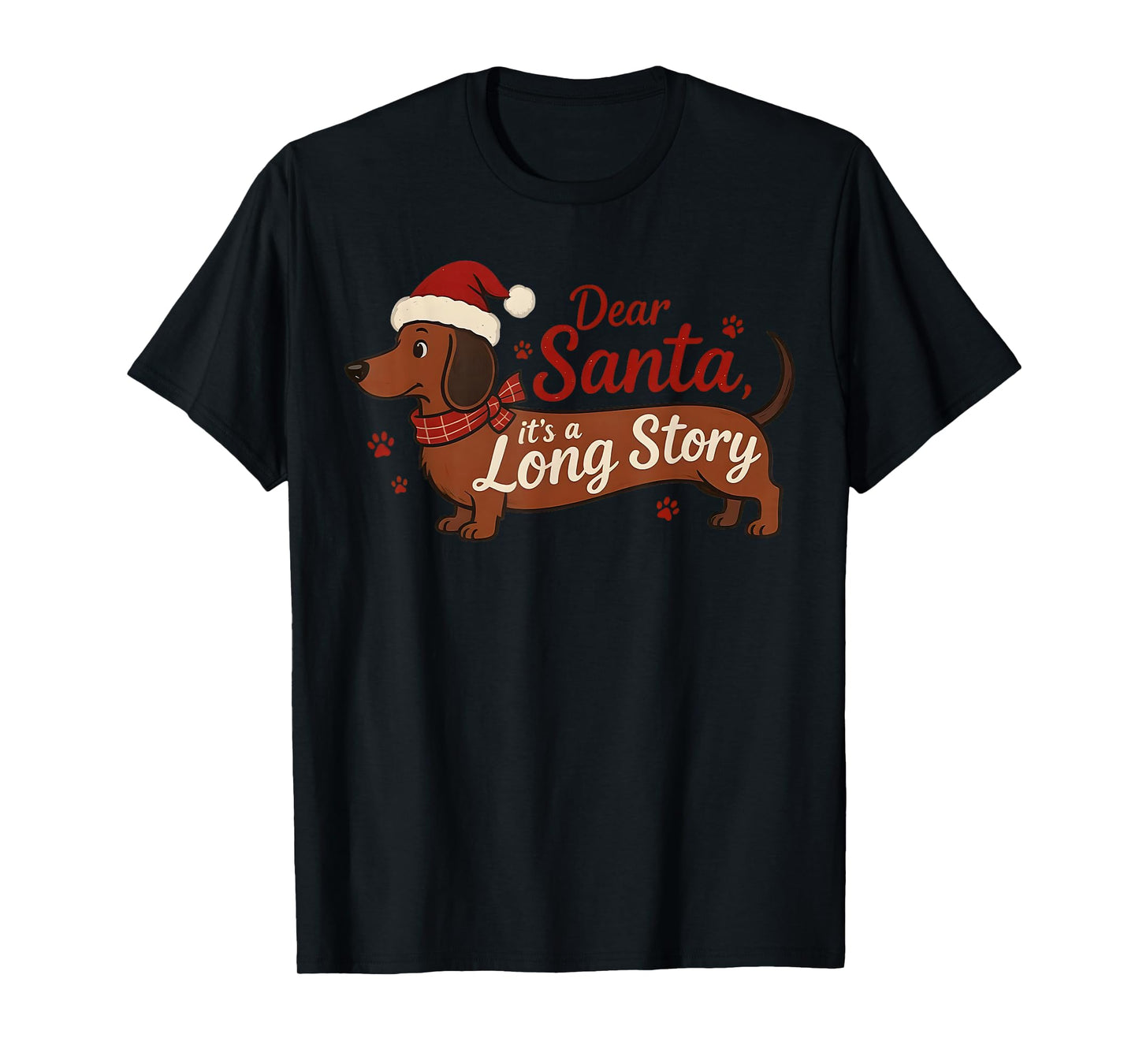 Dachshund Dog Dear Santa It's A Long Story Funny Christmas T-Shirt