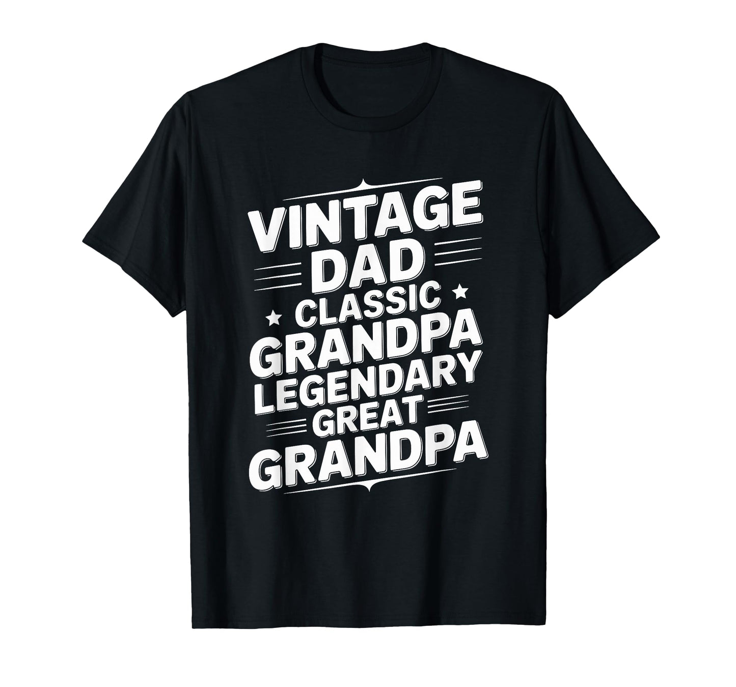 Vintage Dad Classic Grandpa Legendary Great Grandpa T-Shirt
