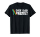 Retro Dude I Said Friendly Funny T-Shirt