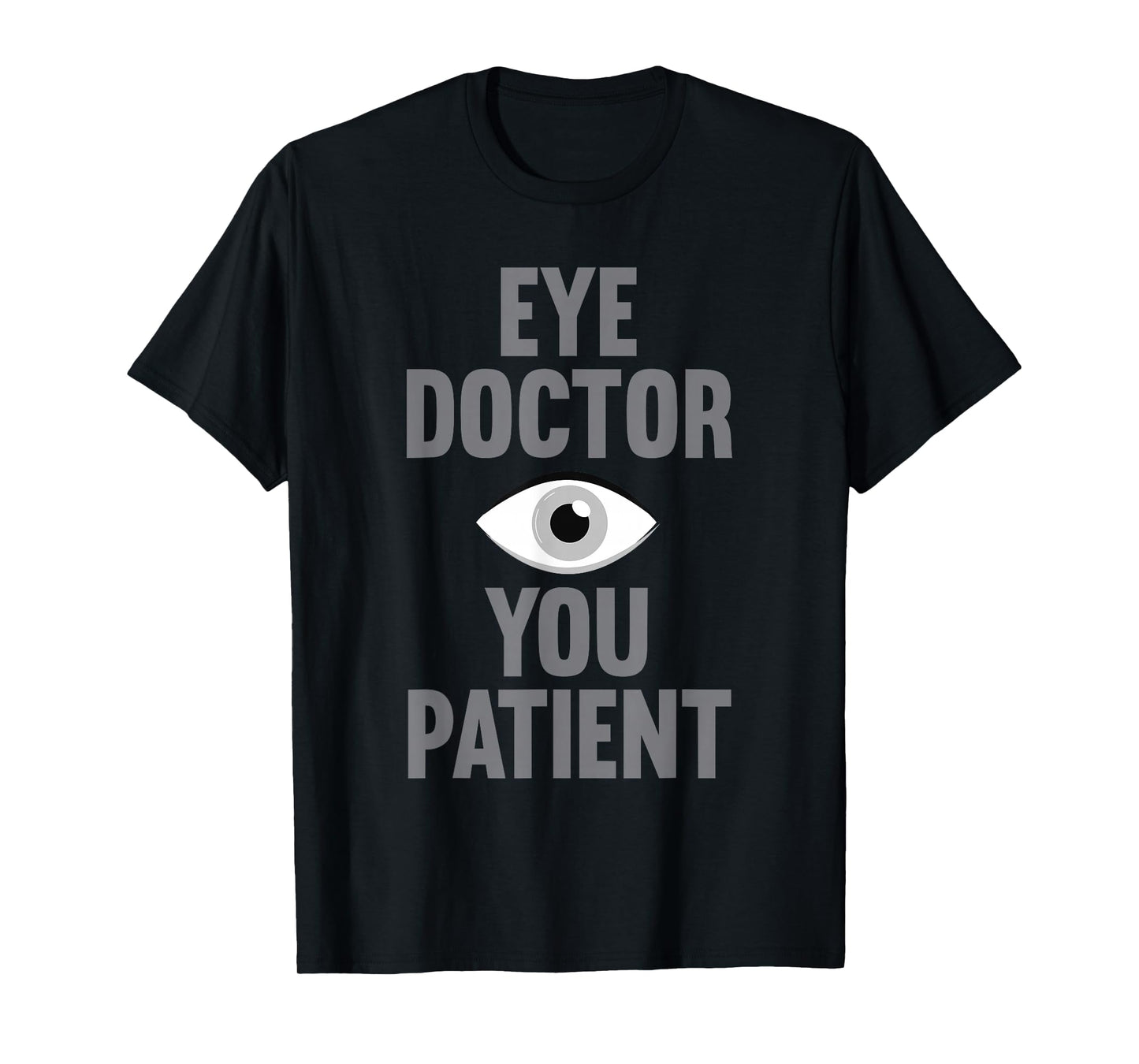 Cool Eye Surgeon Design for Men Women Eye Surgery Eye Doctor T-Shirt