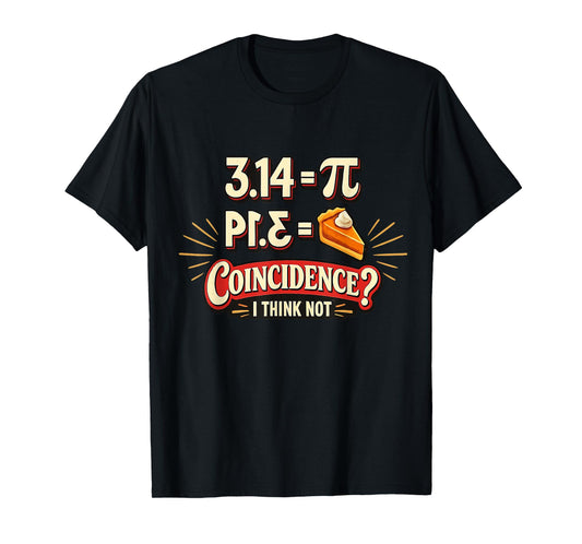 Retro Pi 3 14 = Pie Science Math Funny Pi Day Maths Teacher T-Shirt