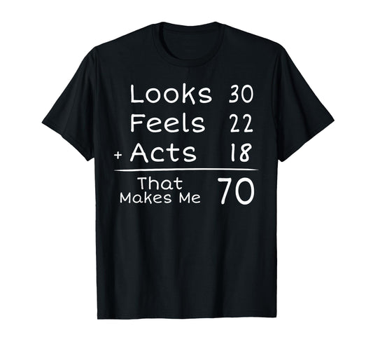70th B-Day Funny 70th Birthday Idea Present Funny Meme 70th T-Shirt