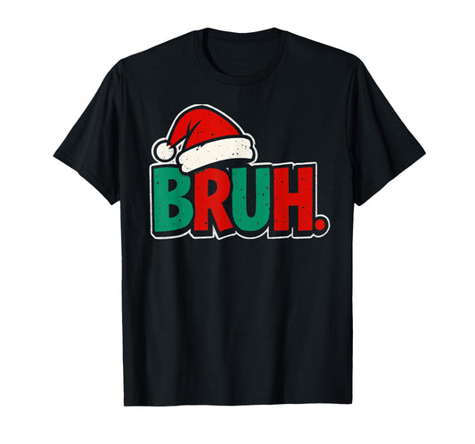 Bruh Funny Saying Bro Teens Boys Kids Christmas Pajamas Xmas T-Shirt