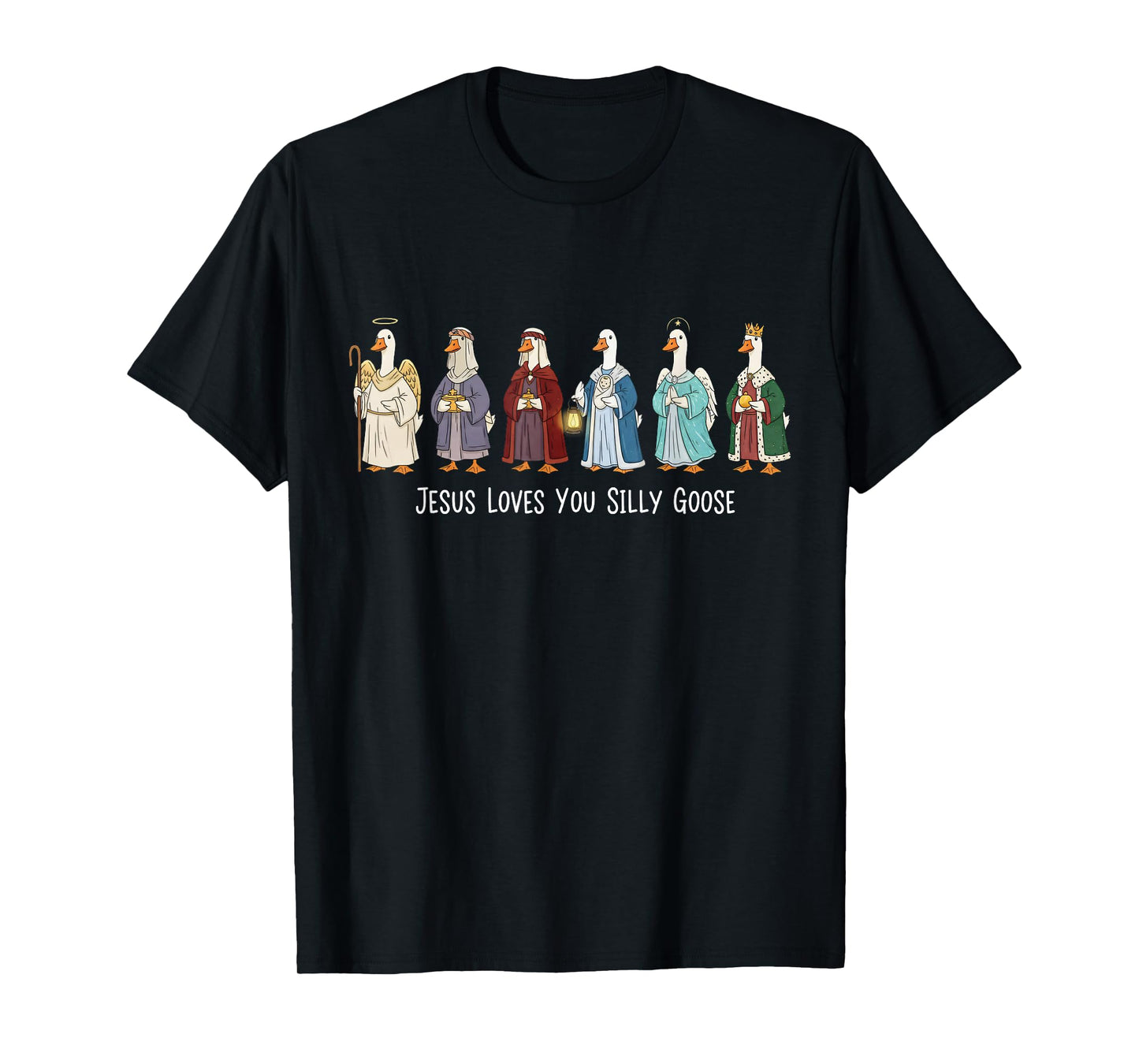 Christian Goose Jesus Loves You Silly Goose Religious Goose T-Shirt