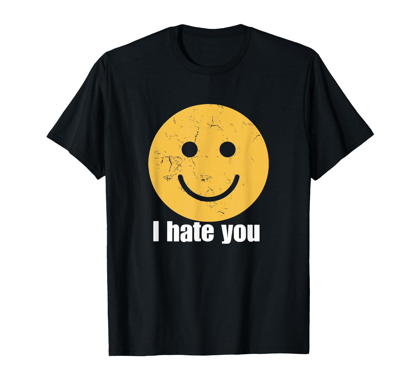 I Hate You Vintage Smile Yellow Happy Face Funny Saying T-Shirt