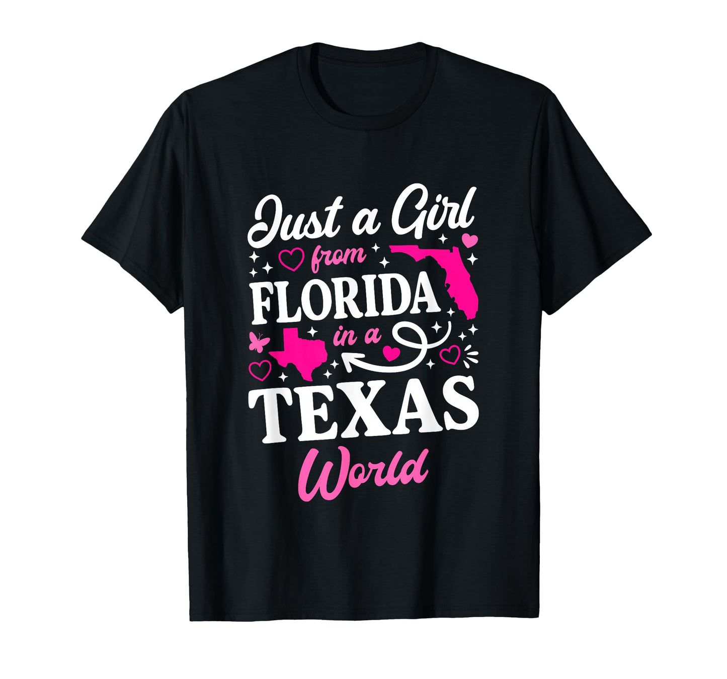 Just A Girl from Florida in A Texas World T-Shirt