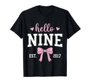 Hello Nine Est 2017 9th Birthday 9 Years Old T-Shirt
