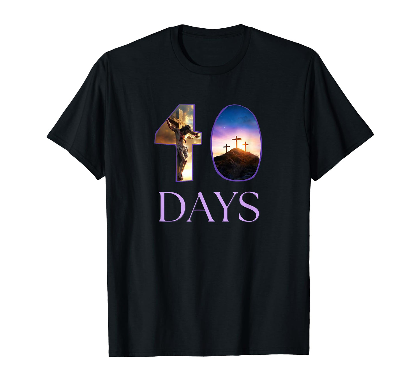 Forty 40 Days Lent Christian Crucifixion Cross Jesus T-Shirt