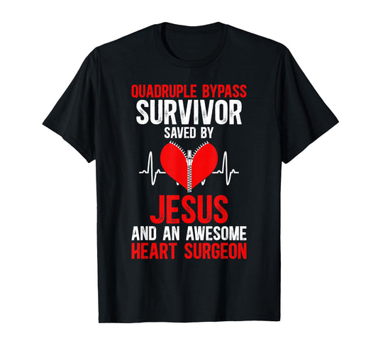 Quadruple Bypass Surgery Survivor Saved by Jesus T-Shirt