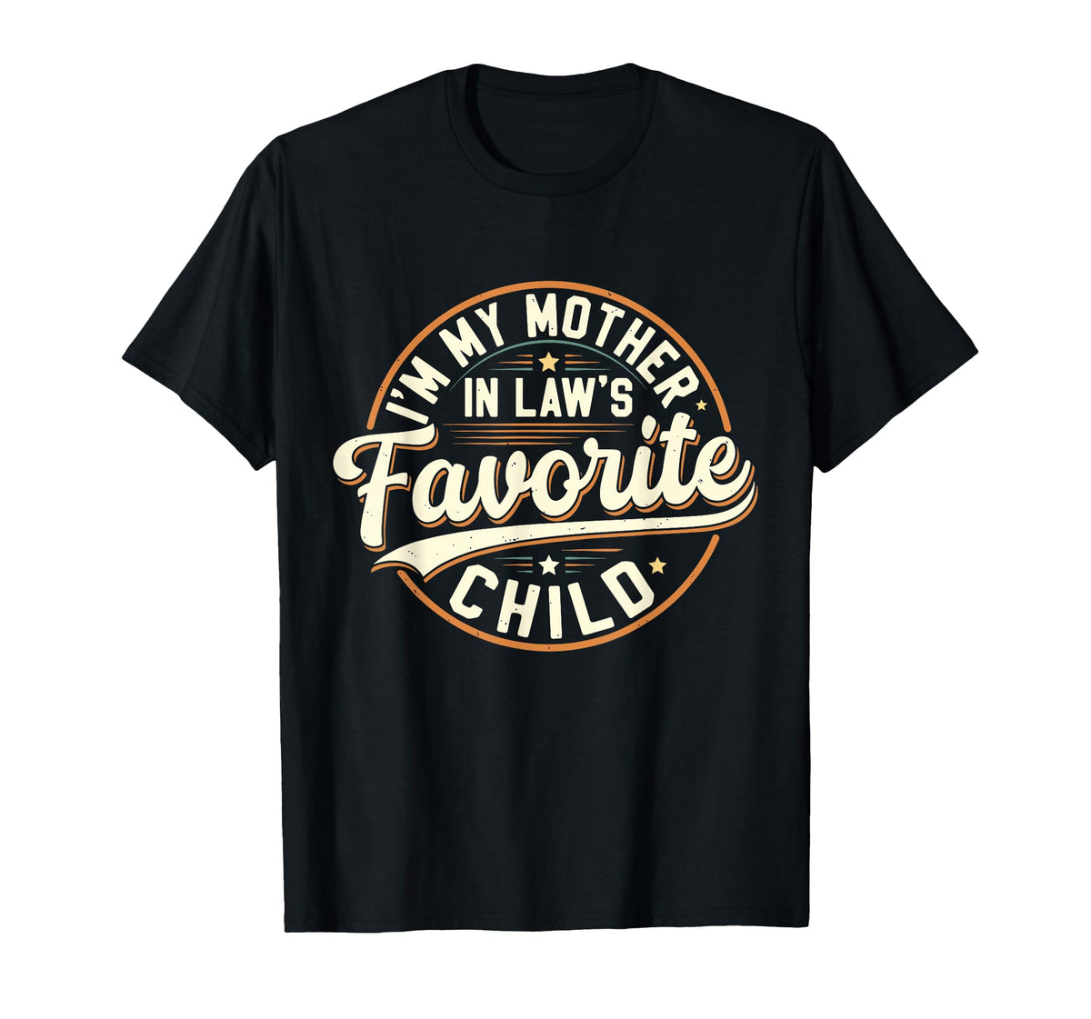 Vintage I'm My Mother in Law's Favorite Child Humor Family T-Shirt
