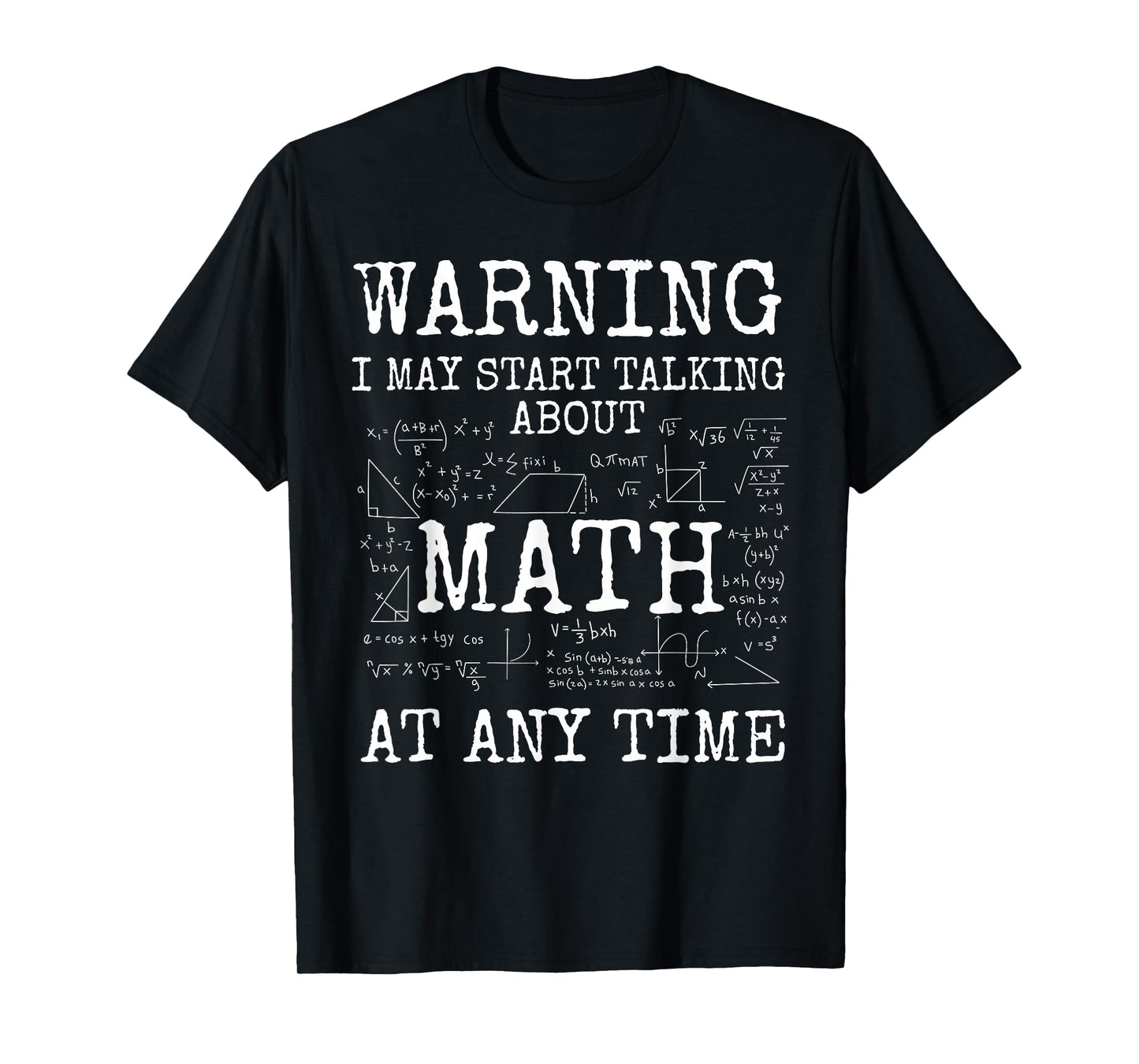 Warning May Start Talking About Math Funny Nerd T-Shirt