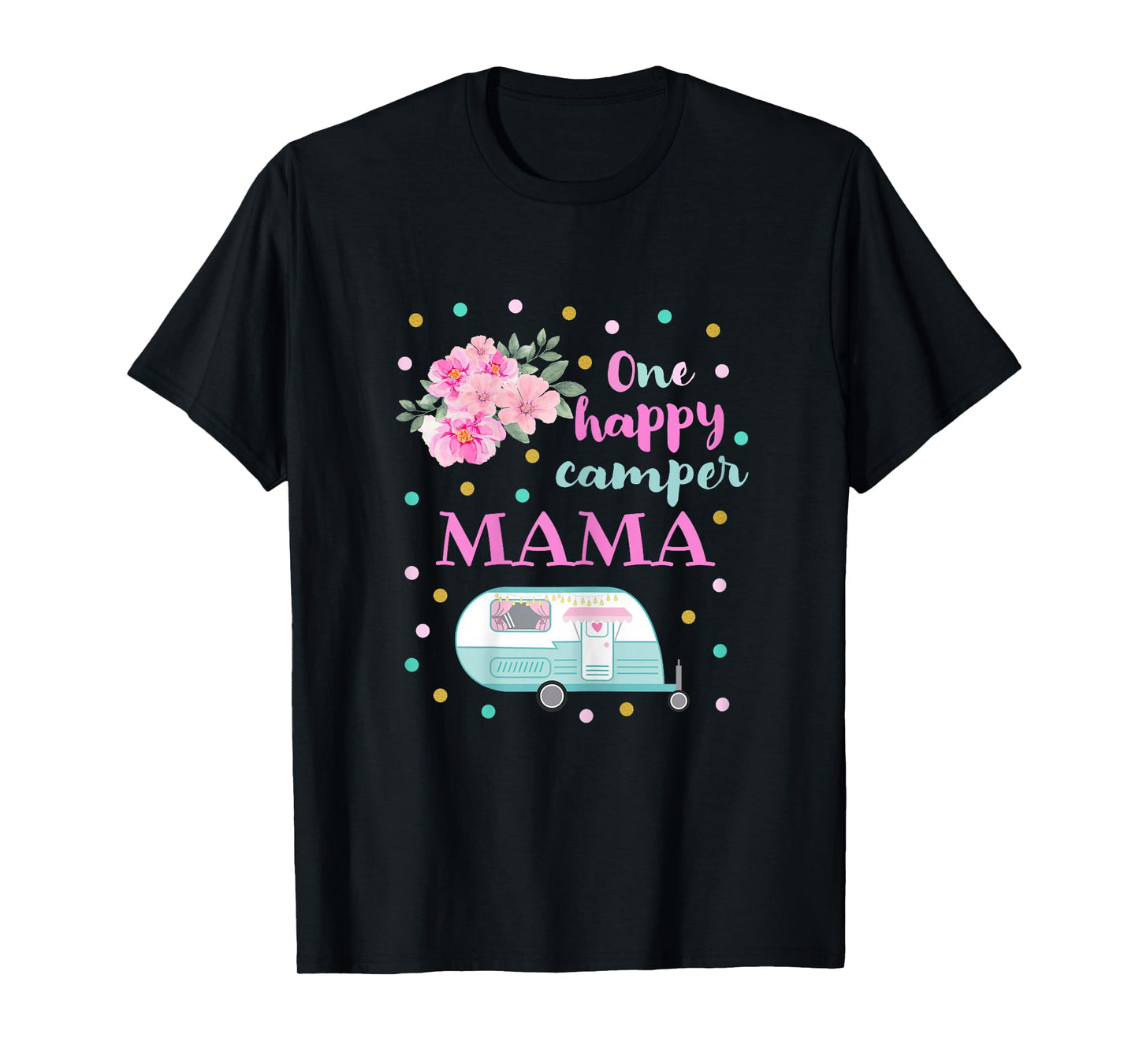 Cute Girls One Happy Camper First Birthday Mama Camping RV T-Shirt