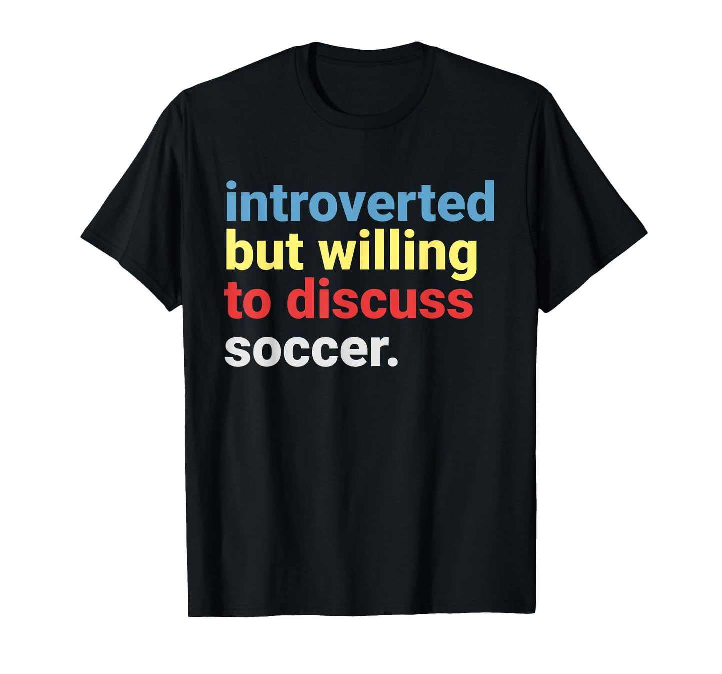 Retro Introverted But Willing to Discuss Soccer Lover Funny T-Shirt