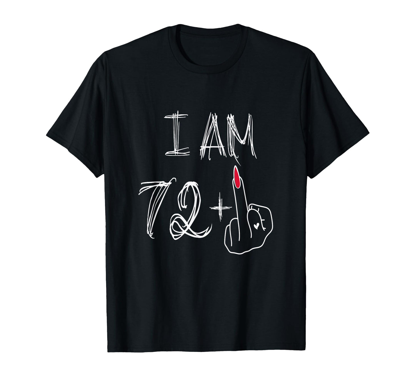 I Am 72 Plus 1 Funny for A 72nd Birthday for Women T-Shirt