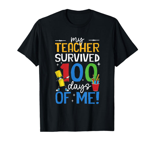 My Teacher Survived 100 Days of Me Boys Girls Kids 100th Day T-Shirt