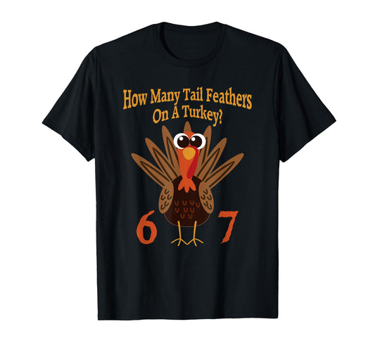 67 Thanksgiving Turkey Six Seven Teacher Kids T-Shirt