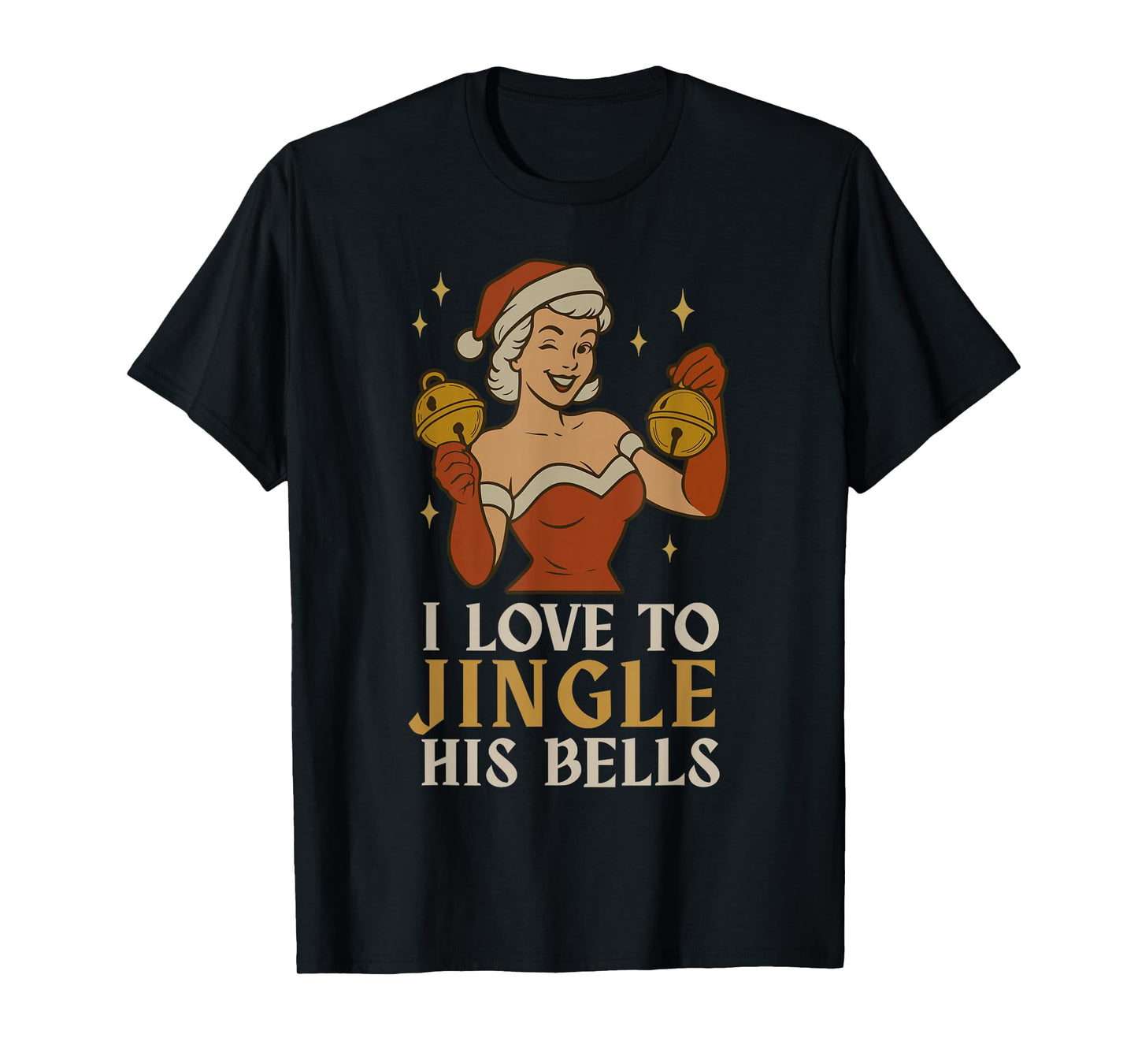 Retro Santa I Love to Stuff Her Stock Jingle His Bells Xmas T-Shirt