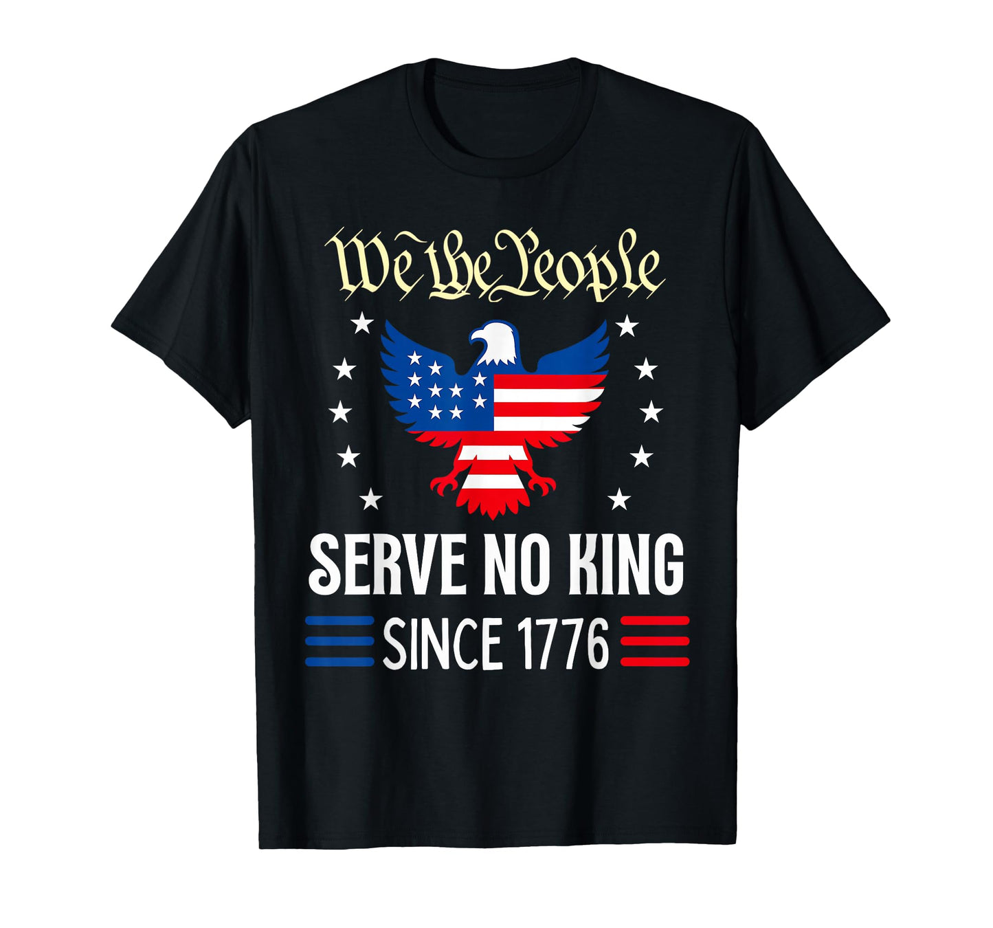 Serve No King Since 1776 Eagle USA T-Shirt