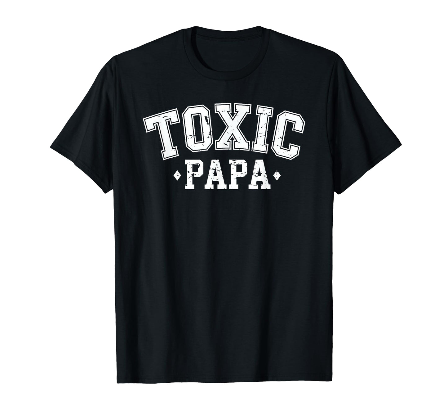 Toxic Papa Funny Dad Design T-Shirt