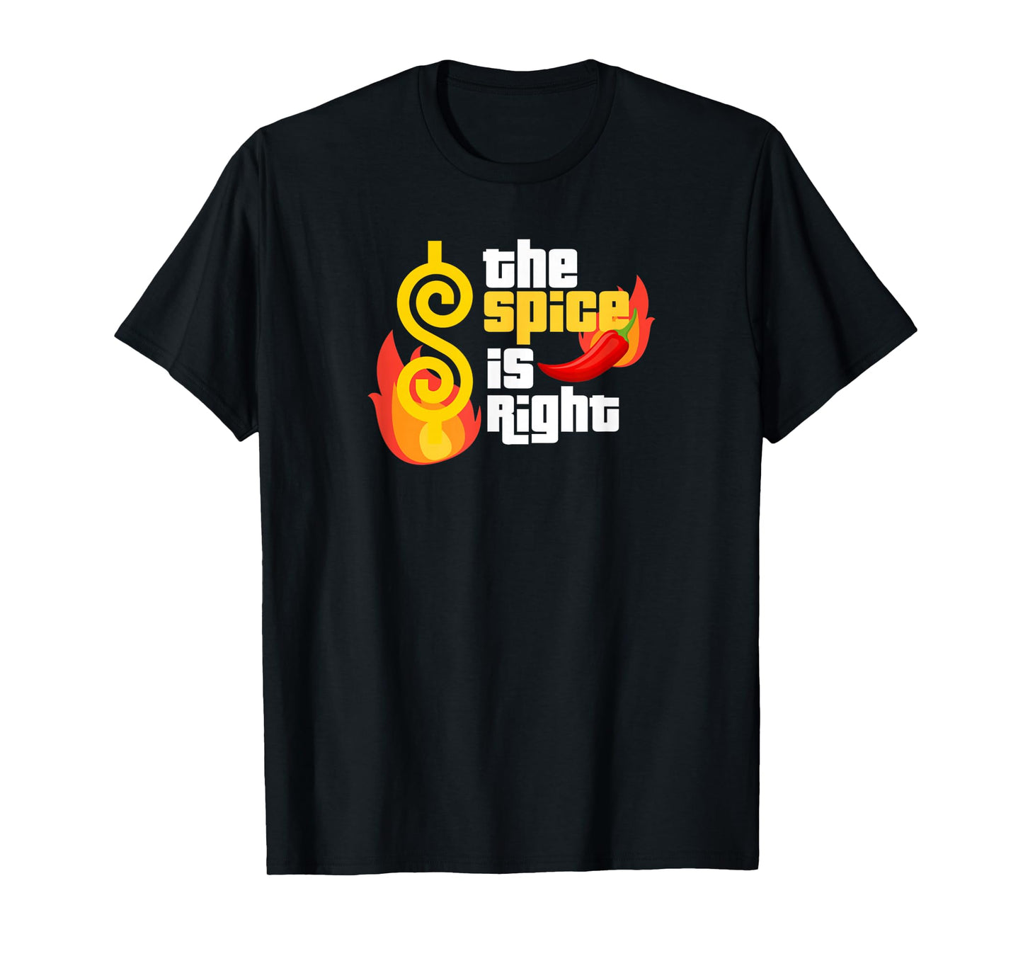 The Spice is Right Funny Spicy Red Hot Silly Chili Peppers T-Shirt