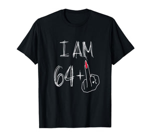 I Am 64 Plus 1 Funny for A 64th Birthday for Women T-Shirt