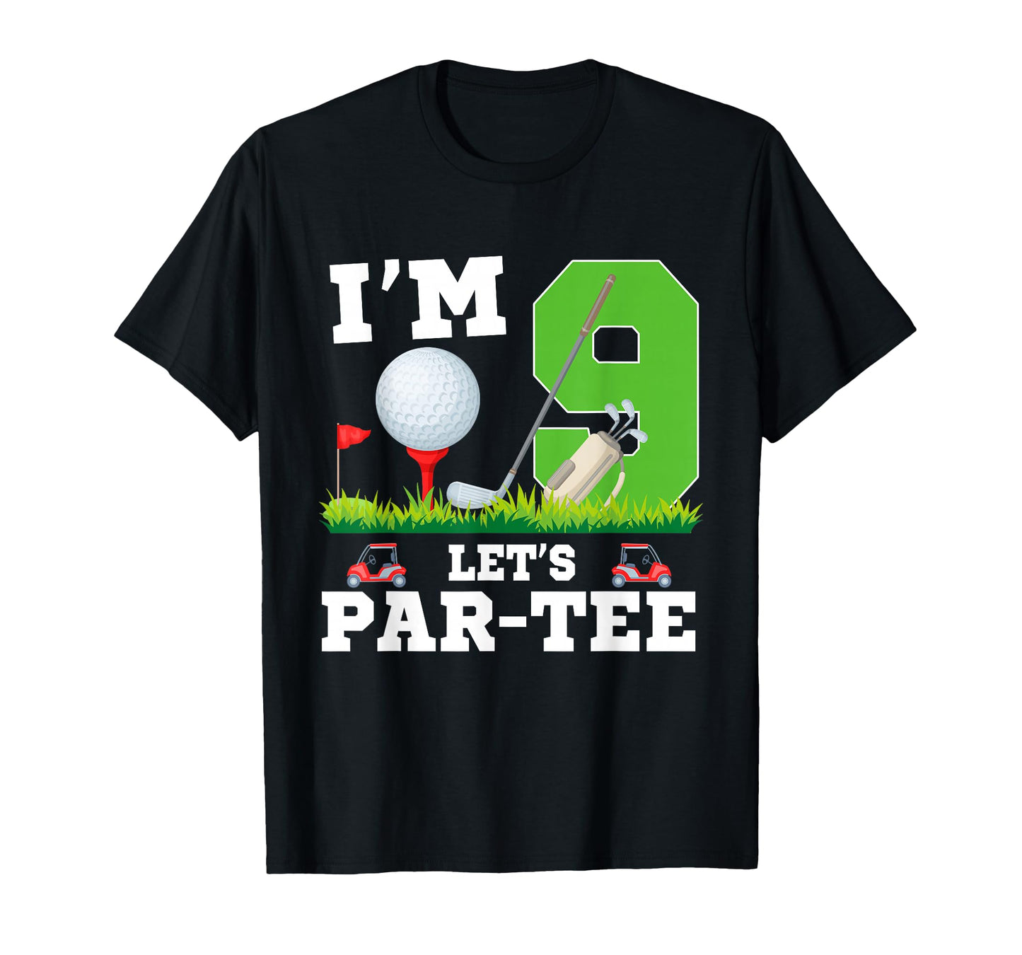 I'm 9 Year Old Let's Par-Tee Birthday Golf Themed Party T-Shirt