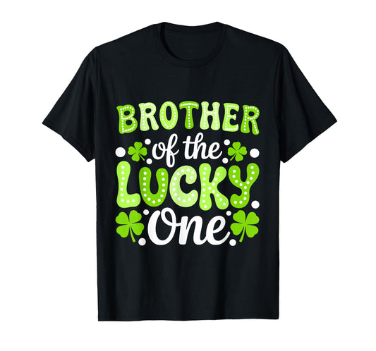 Brother of The Lucky One First Birthday St Patrick's Day T-Shirt