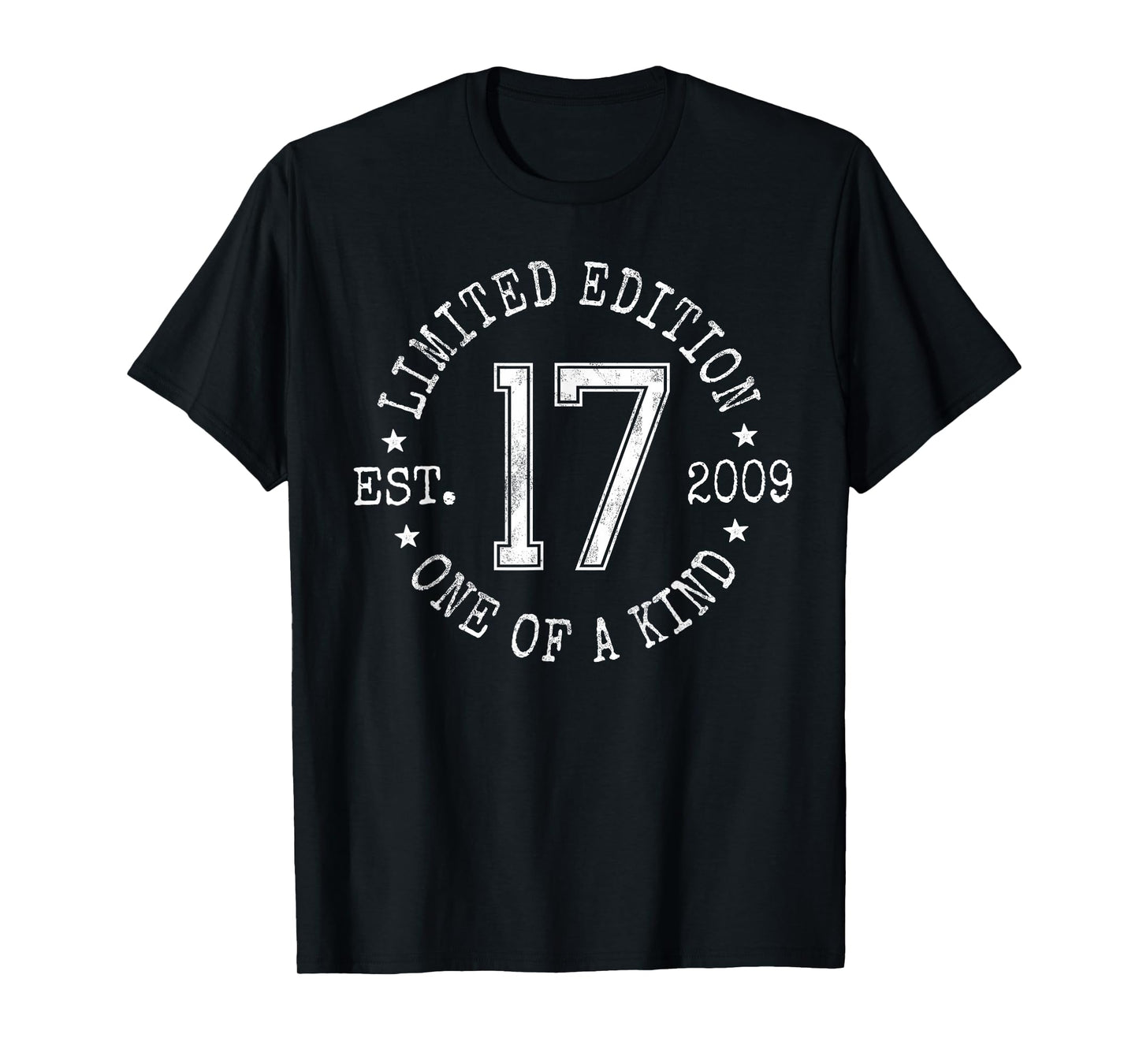 Limited Edition Est 2009 One of a Kind 17th Birthday T-Shirt