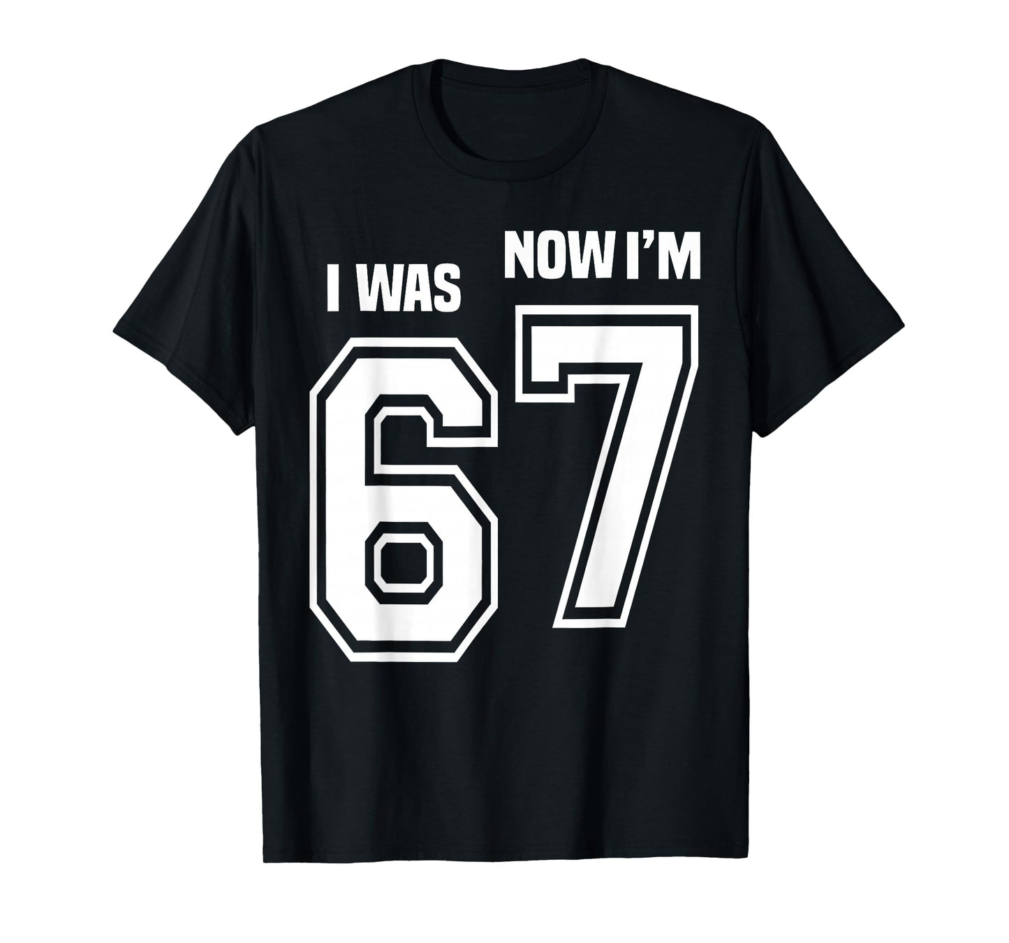 7 Year Old Birthday I was 6 Now I'm 7 67 Funny for Kids T-Shirt