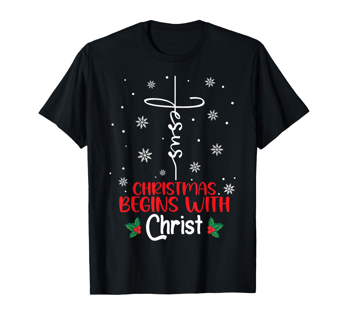 Christmas Begins with Christ Religious Christmas Xmas T-Shirt