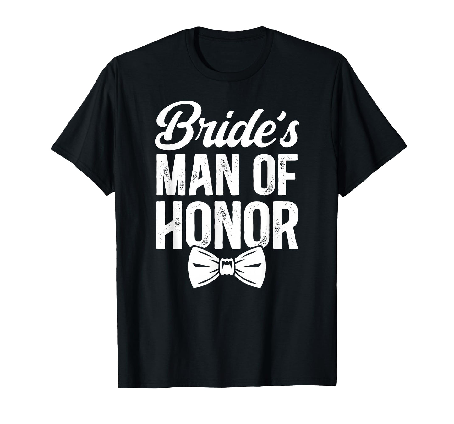 Bride's Man of Honor Wedding Bridal Party Man of Honor T-Shirt