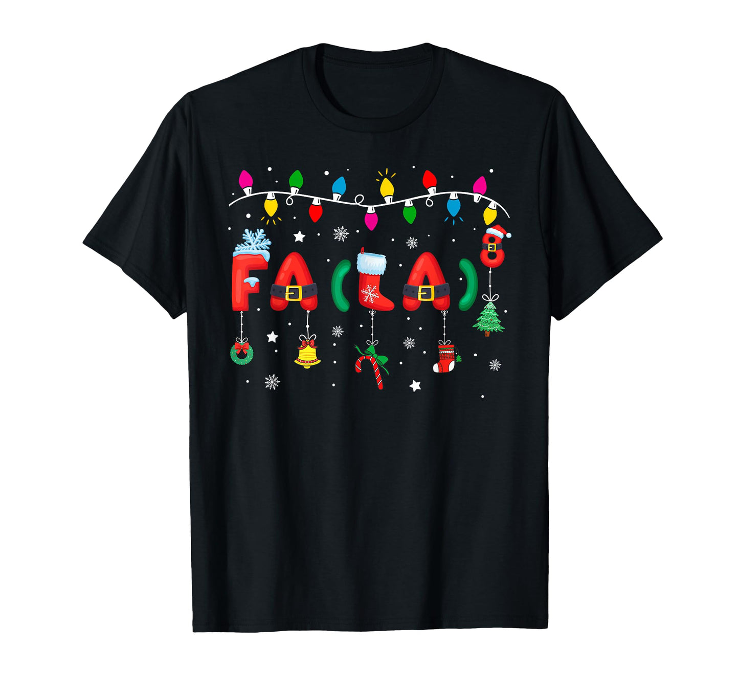 FA (LA) 8 Funny Christmas Lights Santa FA La Math Teacher T-Shirt