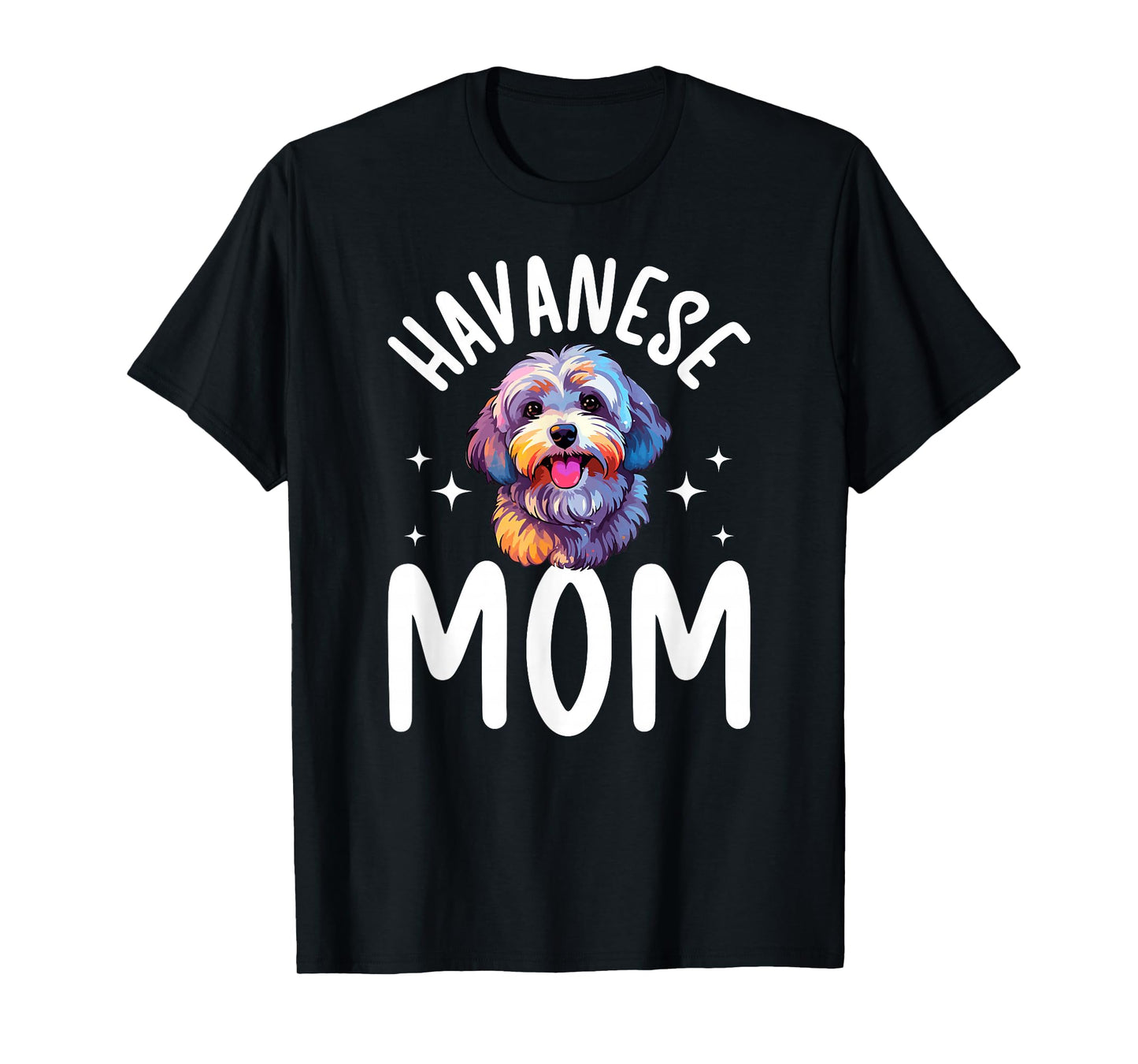 Havanese Mom Havanese Owner Havanese Lover T-Shirt