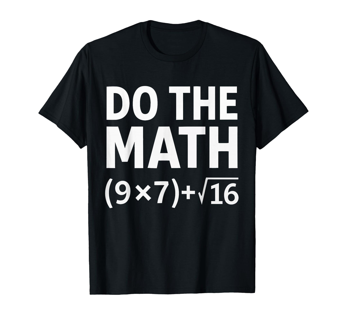 Funny Do The Math Meme – Nerd Humor Equation 67 T-Shirt
