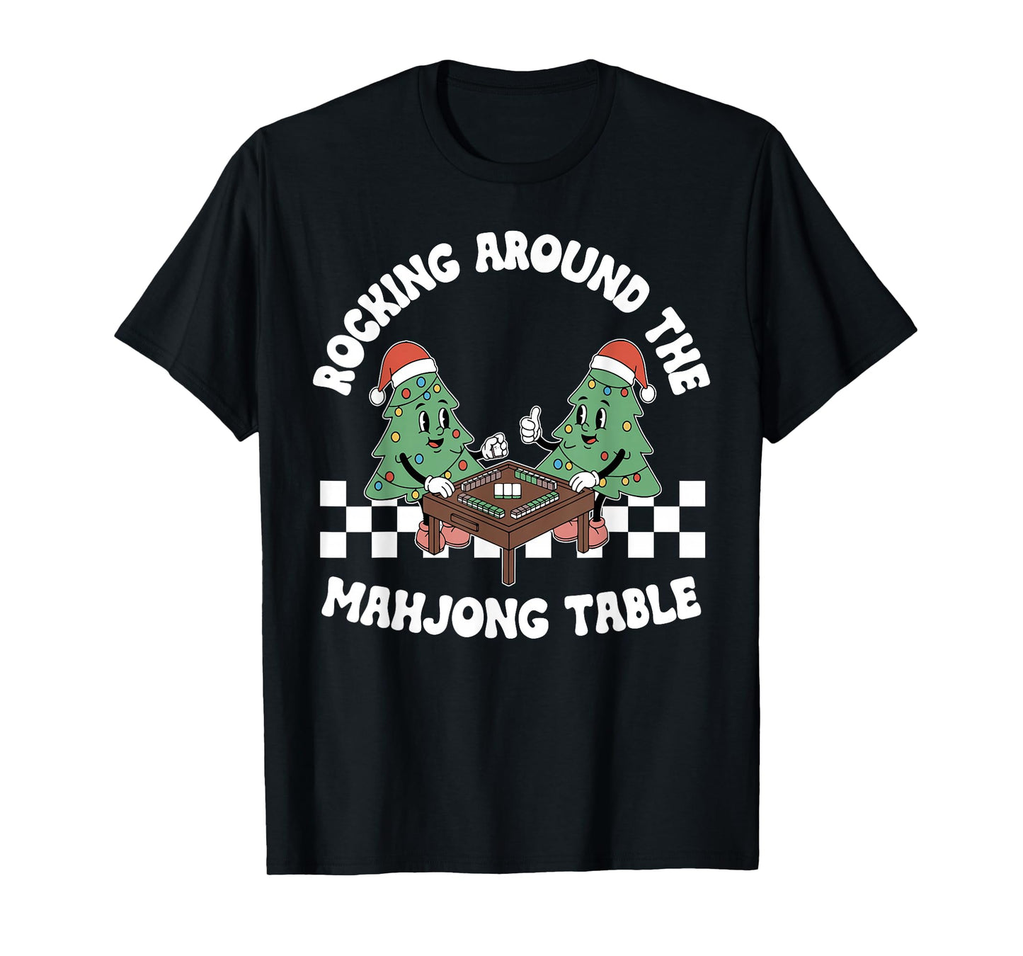 Rocking Around The Mahjong Table Christmas Playing Mahjong T-Shirt