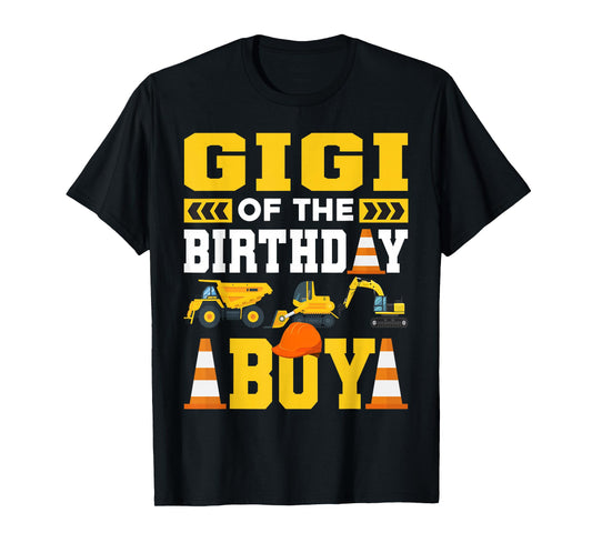 Gigi of The Birthday Boy Excavator Construction Truck T-Shirt