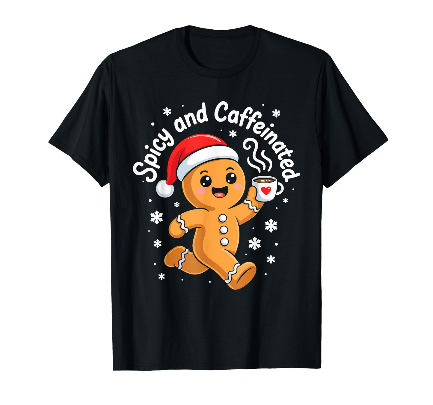 Spicy and Caffeinated Shirt Men Women Gingerbread Christmas T-Shirt